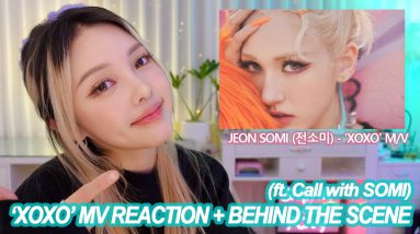 SOMI XOXO M/V Reaction (ft. Call with SOMI) 소미 XOXO 뮤비 리액션 + 촬영 비하인드 (ft.소미 전화연결)