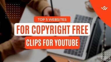 Top 5 Websites For Copyright Free Clips For Youtube Videos.