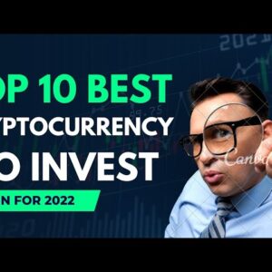 Top 10 Best Cryptocurrencies To Invest In For 2022 - Best Cryptocurrency To Invest 2022