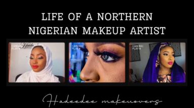 LIfe of a northern Nigerian makeup artist part 20 🥰