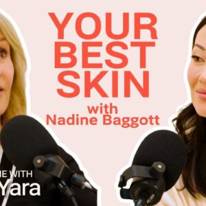 Your Best Skin at Any Age (20s, 30s, 40s & Beyond) with Nadine Baggott